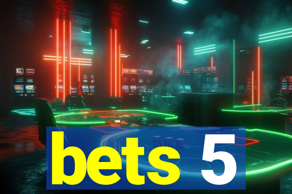 bets 5